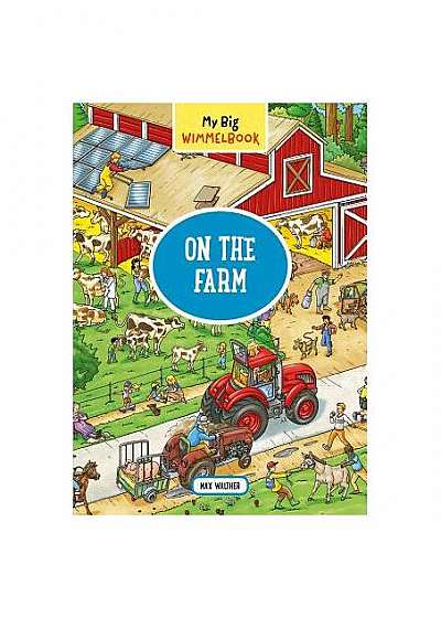 My Big Wimmelbook--On the Farm