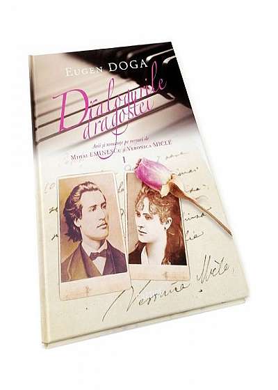Dialogurile dragostei. Arii și romanțe pe versuri de Mihai Eminescu și Veronica Micle. Vol.1
