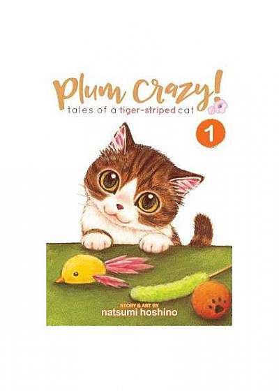 Plum Crazy! Tales of a Tiger-Striped Cat Vol. 1