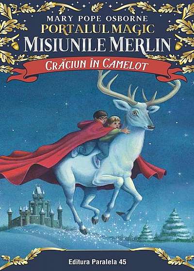 Crăciun în Camelot. Portalul Magic-Misiunile Merlin nr. 1