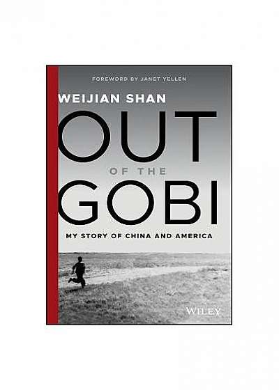 Out of the Gobi: My Story of China and America