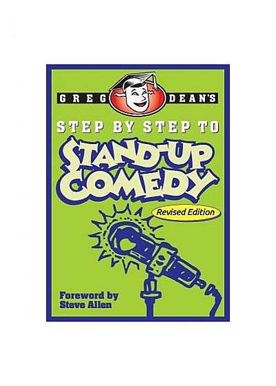 Step by Step to Stand-Up Comedy - Revised Edition