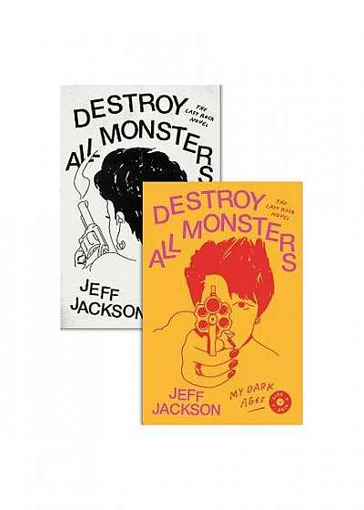 Destroy All Monsters: The Last Rock Novel