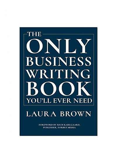 The Only Business Writing Book You'll Ever Need