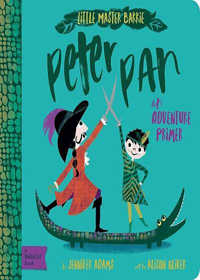 Peter Pan: A Babylit(r) Adventure Primer