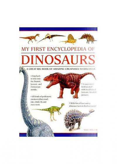 My First Encylopedia of Dinosaurs: A First Encyclopedia with Supersize Pictures