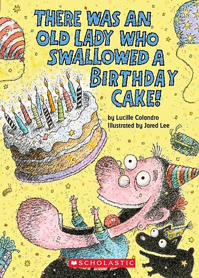 Coperta cărții There Was an Old Lady Who Swallowed a Birthday Cake: A Board Book