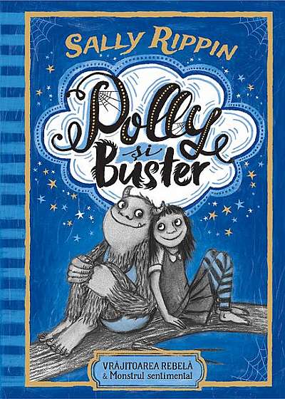 Polly și Buster. Vrăjitoarea rebelă & monstrul sentimental