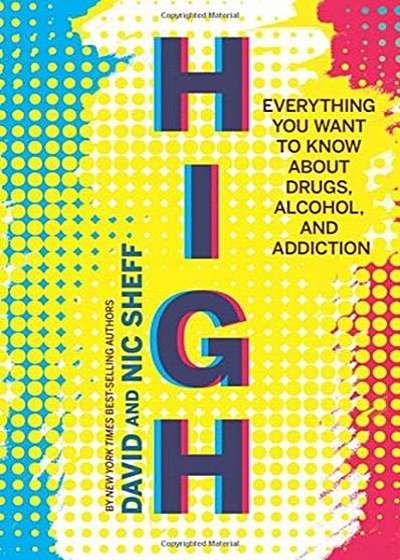 Coperta cărții High: Everything You Want to Know about Drugs, Alcohol, and Addiction