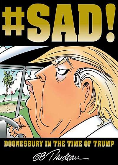 #sad!: Doonesbury in the Time of Trump