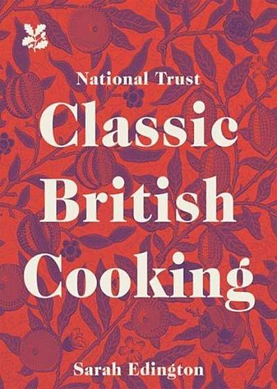 Coperta cărții National Trust Classic British Cooking