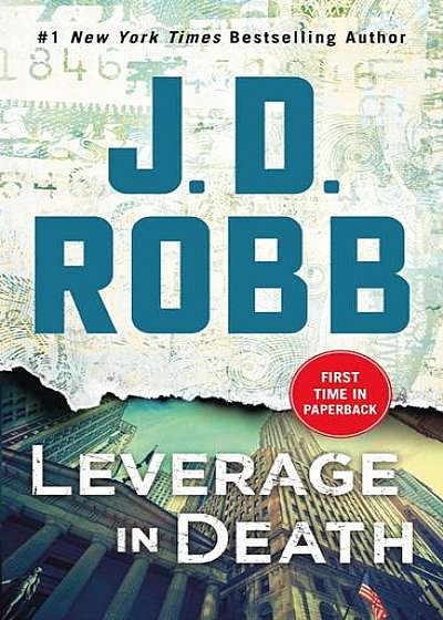 Leverage in Death: An Eve Dallas Novel (in Death, Book 47)