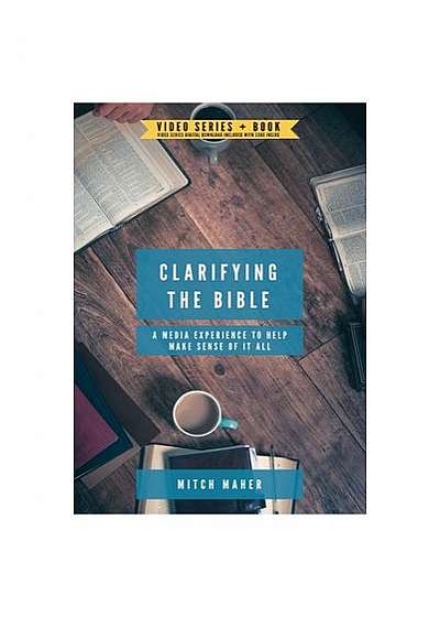 Clarifying the Bible: A Media Experience to Help Make Sense of It All