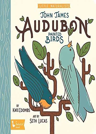 John James Audubon Painted Birds: Little Naturalists
