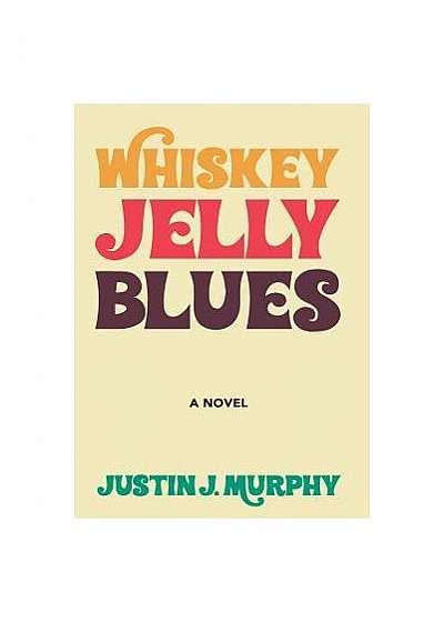 Coperta cărții Whiskey Jelly Blues