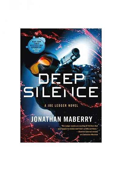 Deep Silence: A Joe Ledger Novel