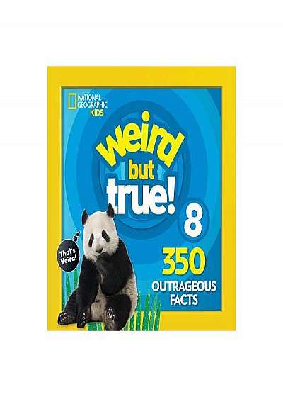 Weird But True 8: Expanded Edition