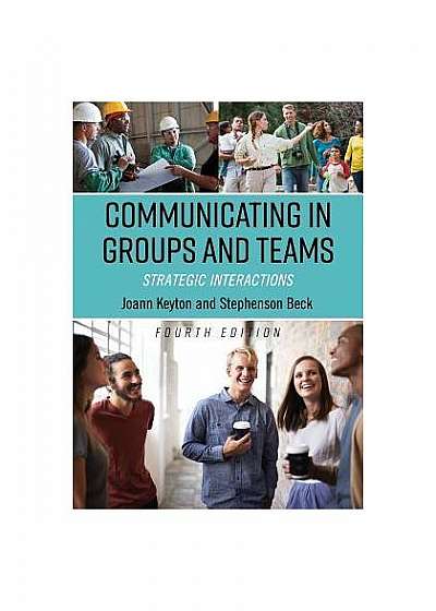Communicating in Groups and Teams: Strategic Interactions