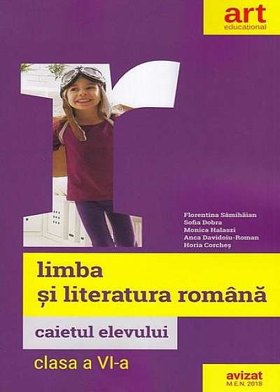Limba și literatura română. Caietul elevului. Clasa a VI-a