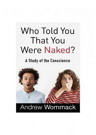Who Told You That You Were Naked?: A Study of the Conscience