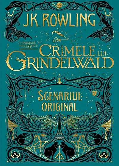 Crimele lui Grindelwald. Animale fantastice (Vol.2) (Scenariul original)
