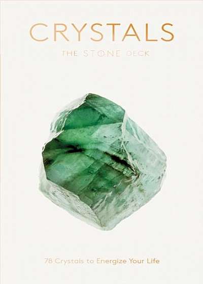 Coperta cărții Crystals: The Stone Deck: 78 Crystals to Energize Your Life
