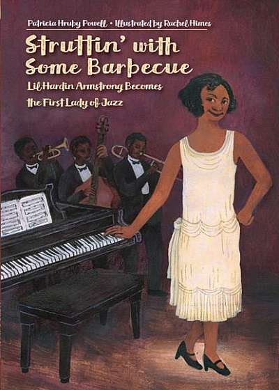 Struttin' with Some Barbecue: Lil Harden Armstrong Becomes the First Lady of Jazz
