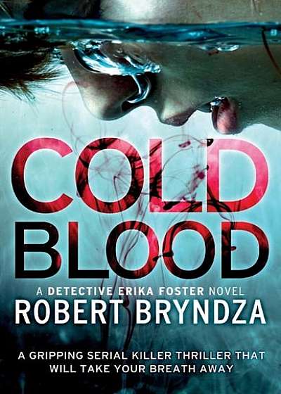 Cold Blood: A Gripping Serial Killer Thriller That Will Take Your Breath Away