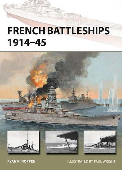 French Dreadnoughts and Fast Battleships 1914-70
