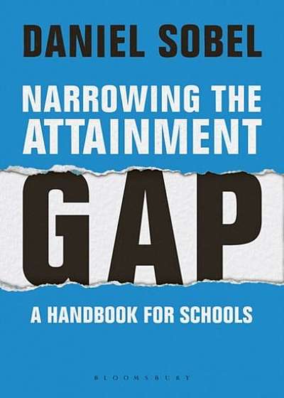 Coperta cărții Narrowing the Attainment Gap: A Handbook for Schools