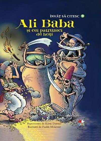 Ali Baba și cei patruzeci de hoți. Învăț să citesc (nivelul 3)