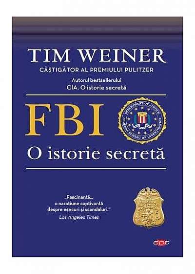 FBI. O istorie secretă (Carte pentru toți)