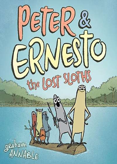 Coperta cărții Peter & Ernesto: The Lost Sloths