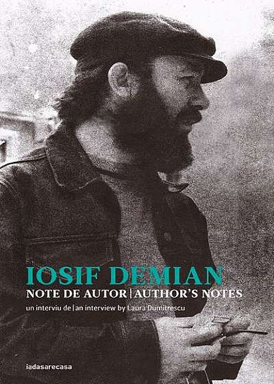 Iosif Demian. Note de autor / Author’s notes