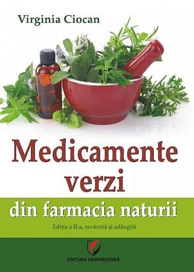 Medicamente verzi din farmacia naturii