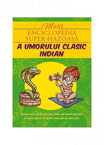 Maxi enciclopedia super-hazoasă a umorului clasic indian