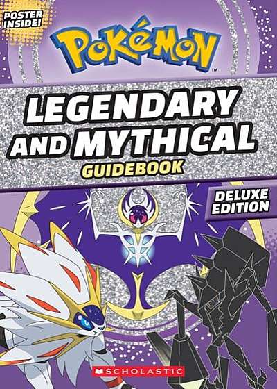 Legendary and Mythical Guidebook: Deluxe Edition (Pok