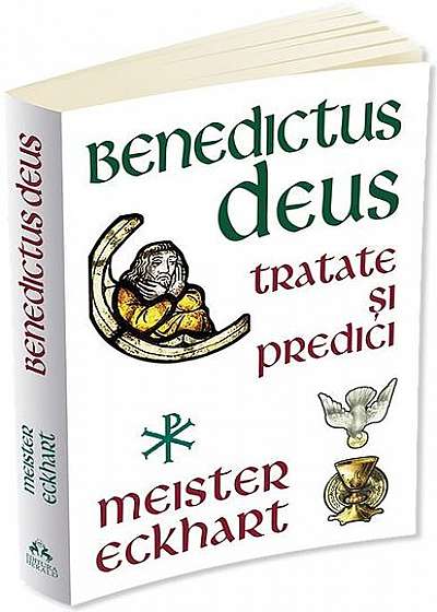 Benedictus Deus. Tratate și Predici