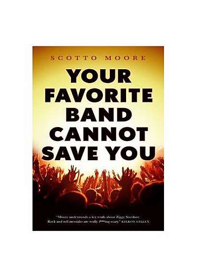 Your Favorite Band Cannot Save You
