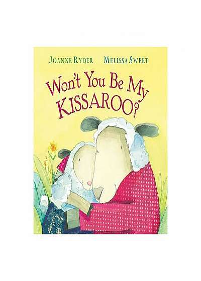 Won't You Be My Kissaroo? (Padded Board Book)
