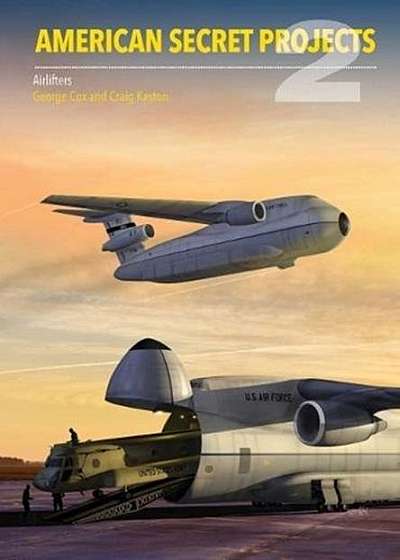 Coperta cărții American Secret Projects 2: Airlifters