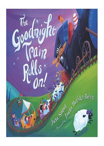 The Goodnight Train Rolls On!