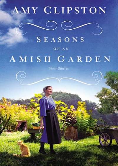 Seasons of an Amish Garden: Four Amish Stories