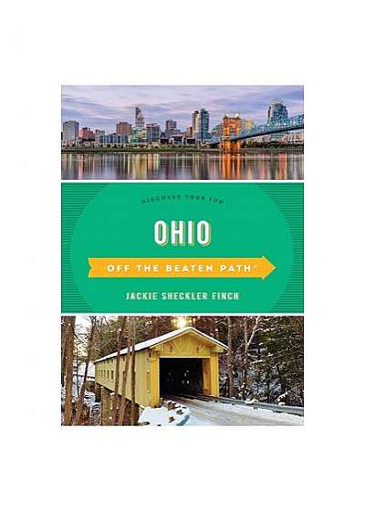 Ohio Off the Beaten Path(r) a Guide to Unique Places