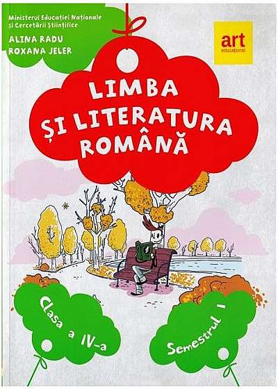 Limba și literatura română. Manual clasa a IV-a Semestrul I