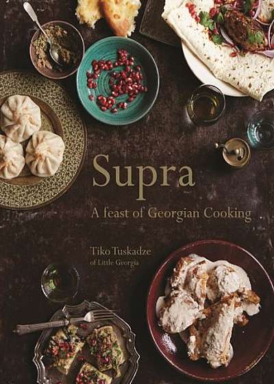 Supra: A Feast of Georgian Cooking