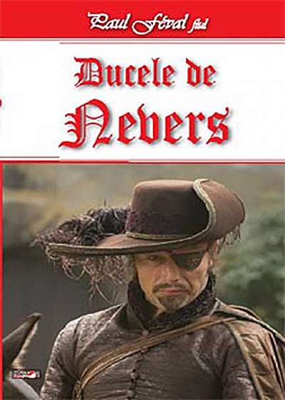 Ducele de Nevers (Fiul lui Lagardere vol. II)