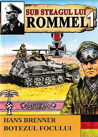 Sub steagul lui Rommel - Vol. 1