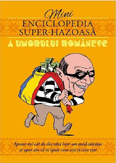 Mini-enciclopedia super-hazoasa a umorului romanesc