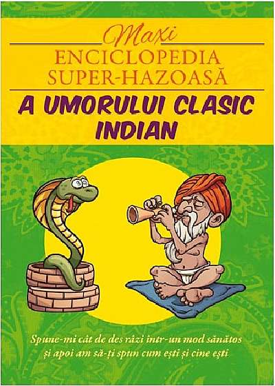 Maxi-enciclopedia super-hazoasa a umorului indian clasic